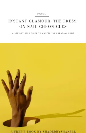 E-BOOK | Instant Glamour: The Press-On Nails Chronicles | A Step-By-Step Guide To Master The Press-On Game