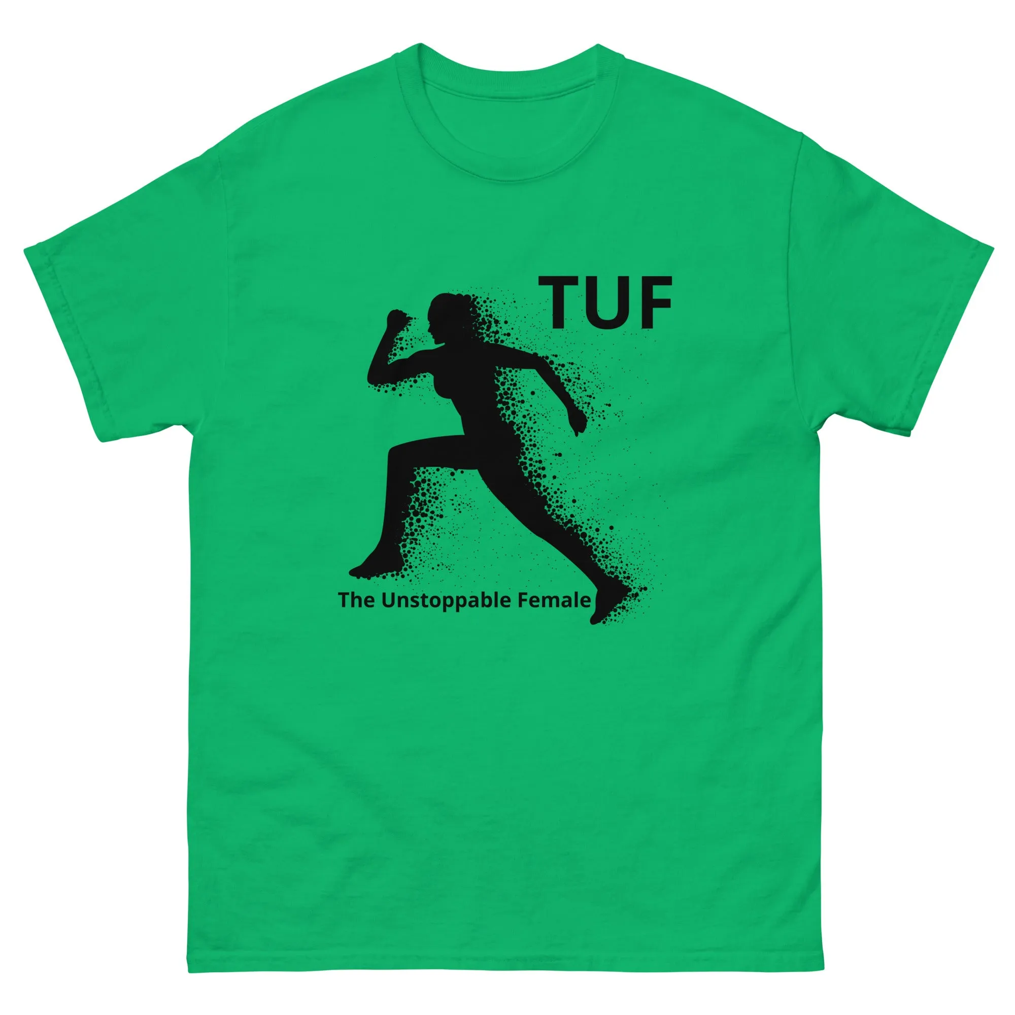 "TUF Run Classic Shirt | Unstoppable Female Cotton Tee for Men | Trendy Streetwear"